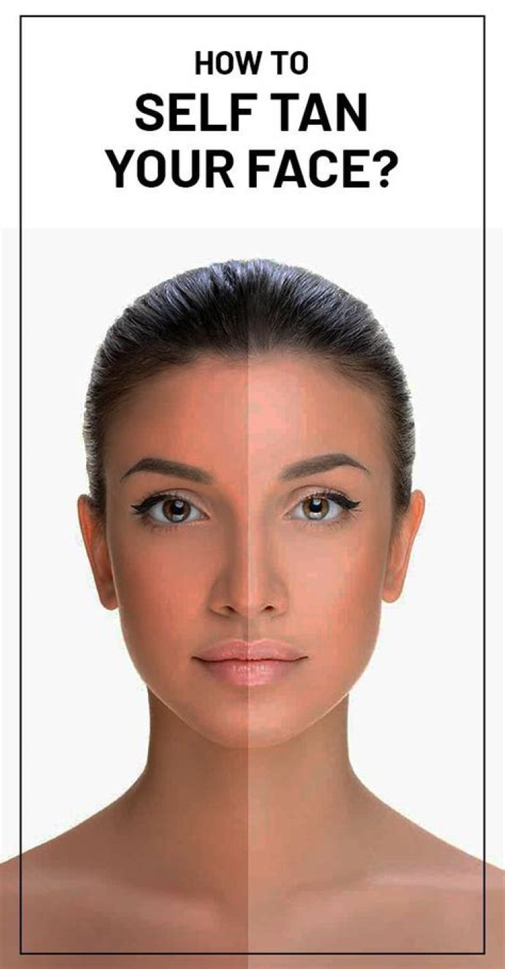 Do you self tan your face?