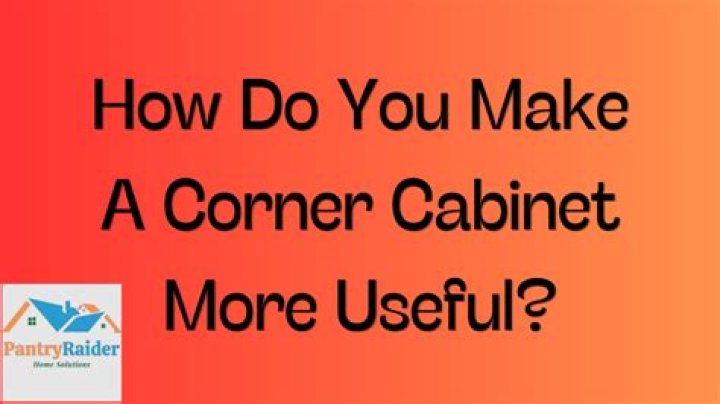 How Do You Make A Corner Cabinet??